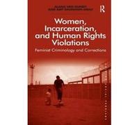 Women, Incarceration, and Human Rights Violations - [Version Originale] Alana Van Gundy, Amy Baumann - Grau (Auteur)