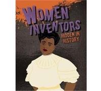 Women Inventors Hidden in History by Petrice Custance Petrice Custance (Auteur)
