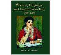 Women, Language And Grammar In Italy, 1500-1900