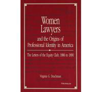 Women Lawyers and the Origins of Professional Identity in America - Virginia G. Drachman - University of Michigan Press - ebook (ePub) - Livre