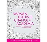 Women Leading Change in Academia by Amy Bonomi Amy Bonomi (Auteur)