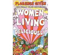 Women Living Deliciously: THE LIFE-CHANGING BOOK EVERY WOMAN DESERVES NEUF
