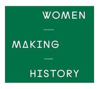 Women Making History by Various Various (Auteur)
