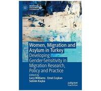 Women, Migration And Asylum In Turkey