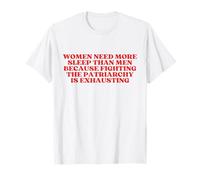 Women Need More Sleep Than Men T-Shirt