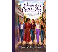 Women of a Certain Age: Book One: A Novella