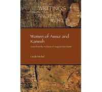 Women of Assur and Kanesh: Texts from the Archives of Assyrian Merchants