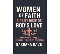 Women of Faith A Daily Dose of God's Love: 52 Weeks to Build Strength, Courage & Faith in Just 5 Minutes a Day