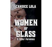 Women of Glass and Other Parables