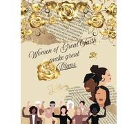Women of Great Faith make Great Plans