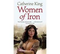 Women of Iron Catherine King (Auteur)