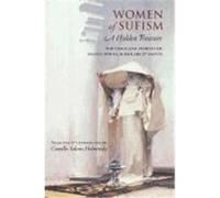 Women of Sufism: A Hidden Treasure Helminski, Camille Adams (Auteur)