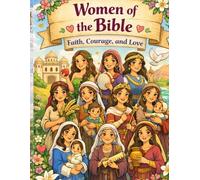 Women of the Bible: Discovering the Bible with Color and Heart