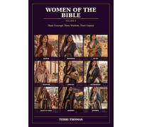 Women of the Bible: Volume 2: Their Courage, Their Wisdom, Their Legacy