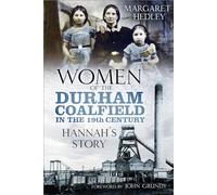 Women of the Durham Coalfield in the 19th Century