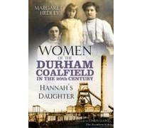 Women Of The Durham Coalfield In The 20th Century