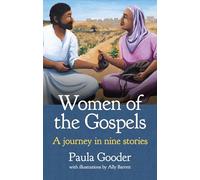 Women of the Gospels: A journey in nine stories