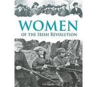 Women of the Irish Revolution by Liz Gillis Inconnu (Auteur)