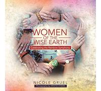 Women of the Wise Earth: Celebrating the Rainbow Symphony