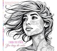 WOMEN OF THE WORLD COLORING BOOK: Mindfulness Coloring Book - Inspirational Quotes for Personal Growth from Women Authors and Thinkers
