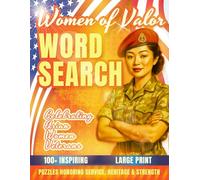 Women of Valor Word Search: Celebrating Asian Women Veterans: Puzzles Honoring Service, Heritage & Strength