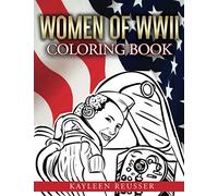 Women of World War II: Coloring Book