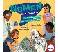 Women on a Mission The Remarkable Heroes Who Put Men on the Moon - Suzanne Slade - Charlesbridge - ebook (ePub) - Livre