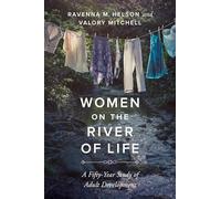Women on the River of Life: A Fifty-Year Study of Adult Development