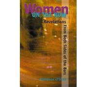 Women On the Row: Revelations From Both Sides of the Bars by Kathleen A. O'Shea (2000-08-04)