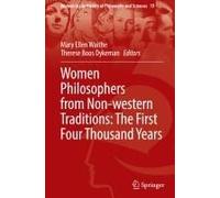 Women Philosophers From Non-Western Traditions: The First Four Thousand Years