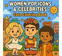 Women Pop Icons & Celebrities: Cute Coloring Book