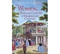 Women, Popular Culture, And The Eighteenth Century