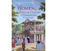 Women, Popular Culture, And The Eighteenth Century