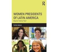 Women Presidents of Latin America: Beyond Family Ties? - [Version Originale] Inconnu (Auteur)