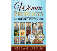 Women Prophets Of The Old Testament