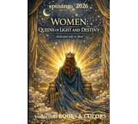 WOMEN: QUEENS OF LIGHT AND DESTINY ...dedicated only to them