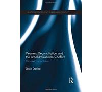 Women, Reconciliation And The Israeli-Palestinian Conflict