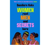 Women Rent Men and Secrets Here The engaging, thought-provoking novel from the bestselling author of NEARLY ALL THE MEN IN LAGOS ARE MAD - Damilare Kuku - Simon & Schuster UK - ebook (ePub) - Livre