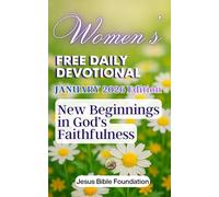 Women’s Free Daily Devotional January 2026 Edition: New Beginnings in God’s Faithfulness