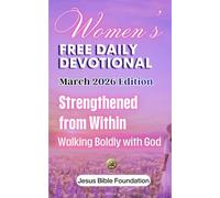 Women’s Free Daily Devotional March 2026 Edition: Strengthened from Within - Walking Boldly with God