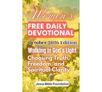 Women’s Free Daily Devotional October 2026 Edition: Walking in God’s Light - Choosing Truth, Freedom, and Spiritual Clarity