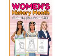 Women’s History Month Coloring Book for Kids: 20 Famous Women Who Changed the World Learn, Color & Discover