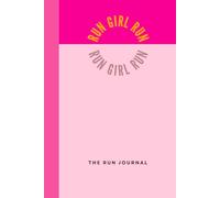 Women’s run journal: Set goals, increase motivation and log running data in this undated diary. From beginner runner to experienced. Perfect gift for runners.