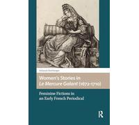 Women’s Stories in Le Mercure Galant (1672-1710)
