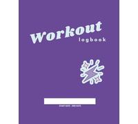 Women’s Workout Logbook: Fitness Journal for Tracking Workouts, Sets, Reps, and Progress with Daily Motivation: 120 Pages of Structured Training Logs ... Build Strength, Discipline, and Consistency