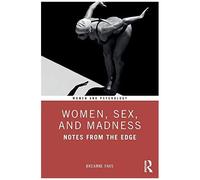 Women, Sex, And Madness