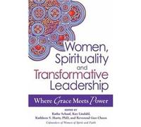 Women Spirituality and Transformative Leadership Women Spirituality and Transformative Leadership (Auteur)