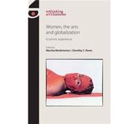 Women the Arts and Globalization Inconnu (Auteur)