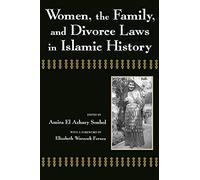 Women, the Family, and Divorce Laws in Islamic History