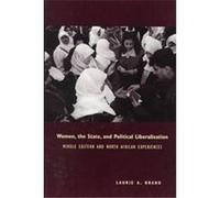Women, the State and Political Liberalization Laurie Brand (Auteur)